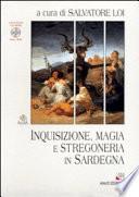 Inquisizione, magia e stregoneria in Sardegna