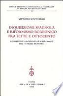 Inquisizione spagnola e riformismo borbonico fra Sette e Ottocento