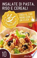 Insalate di pasta, Riso e Cereali