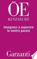 Insegnaci a superare la nostra pazzia