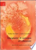 Insegnante di sostegno ed educatore. Incontro fra professionalità diverse