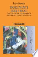 Insegnanti ieri e oggi. I docenti italiani tra precariato, alienazione e perdita di prestigio