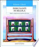 Insegnanti in regola. Regole e competenze per la gestione della classe
