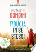 Insegnare ai bambini la fiducia in se stessi