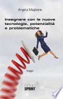 Insegnare con le nuove tecnologie, potenzialità e problematiche