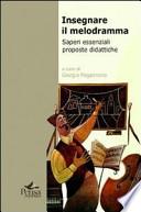 Insegnare il melodramma. Saperi essenziali proposte didattiche