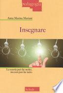 Insegnare. La scuola può far molto, ma non può far tutto
