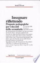 Insegnare riflettendo. Proposte pedagogiche per i docenti della secondaria