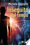 Inseguito dal tempo
