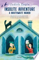 Insolite avventure a Braithwaite Manor