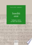 Insoliti eroi. Teologia e storia nel libro dei Giudici