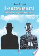 Insostenibilità. L'alternativa e i sei passaggi per attuarla