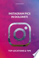 Instagram pics in Dolomiti. Top locations & tips