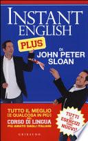 Instant english plus. Tutto il meglio (e qualcosa in più) del corso di lingua più amato dagli italiani