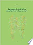 Integratori naturali in odontoiatria e igiene orale