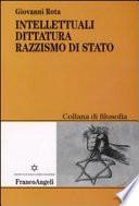 Intellettuali, dittatura, razzismo di stato