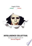 Intelligence collettiva. Appunti di un ingegnere rapito dai servizi segreti