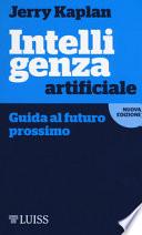 Intelligenza artificiale. Guida al futuro prossimo