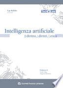 Intelligenza artificiale. Il diritto, i diritti, l'etica