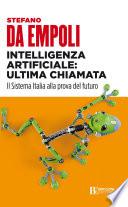 Intelligenza artificiale: ultima chiamata