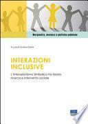 Interazioni inclusive. L'Interazionismo simbolico tra teoria, ricerca e intervento sociale