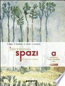 Interminati spazi. Vol. A: Narrativa. Io leggerei-Corso di scrittura. Con espansione online. Per le Scuole superiori