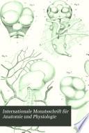 Internationale Monatsschrift für Anatomie und Physiologie
