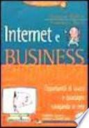 Internet e business. Opportunità di lavoro e guadagno navigando via etere. Con floppy disk