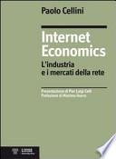 Internet economics. L'industria e i mercati della rete