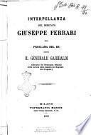 Interpellanza del deputato Giuseppe Ferrari sul proclama del re contro il generale Garibaldi