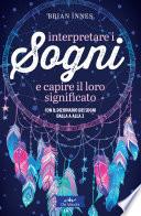 Interpretare i sogni e capire il loro significato
