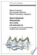 Interrelazioni dinamiche tra costa ed entroterra. Un progetto di ricerca transnazionale: risultati e nuove proiezioni