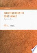 Interventi assistiti con l'animale. Manuale introduttivo