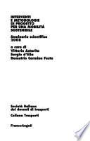 Interventi e metodologie di progetto per una mobilità sostenibile. Seminario scientifico 2008