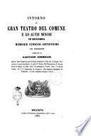 Intorno al gran teatro del comune e ad altri minori in Bologna memorie storico artistiche con annotazioni compilate da Gaetano Giordani