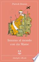 Intorno al mondo con zia Mame