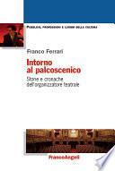 Intorno al palcoscenico. Storie e cronache dell'organizzatore teatrale