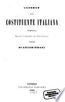 Intorno alla Costituente italiana considerata come mezzo di conseguimento della nostra indipendenza pensieri
