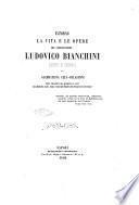 Intorno la vita e le opere del commendatore Ludovico Bianchini