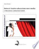 Intrecci: teatro-educazione-new media