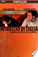 Intreccio di ciglia. Dialogo sulla poesia e sulla canzone.