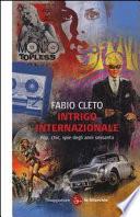 Intrigo internazionale. Pop, chic, spie degli anni settanta