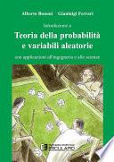 Introduzione a Teoria della probabilità e variabili aleatorie con applicazioni all'ingegneria e alle scienze