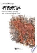 Introduzione a «The hidden key». Una rivoluzione scoperta sulla comunicazione del cane