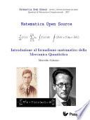 Introduzione al formalismo matematico della Meccanica Quantistica