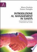 Introduzione al management in sanità. Organizzazione azinedale e psicologia