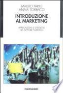 Introduzione al marketing. Applicazioni e strategie nel settore turistico