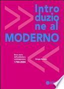 Introduzione al moderno. Breve storia dell'architettura contemporanea 1750-2000