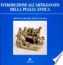 Introduzione all'artigianato della Puglia antica