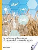 Introduzione all'economia ed elementi di economia agraria